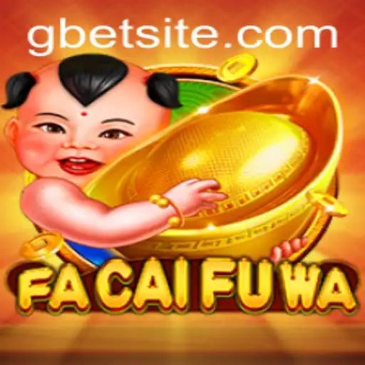 Exploring the Thrilling World of FaCaiFuWa: A Gbet Sensation
