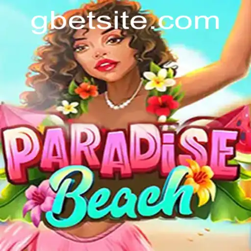 Exploring ParadiseBeach: The Ultimate Gaming Experience with Gbet