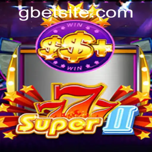 Super777II: Unveiling the Thrilling Casino Experience with Gbet