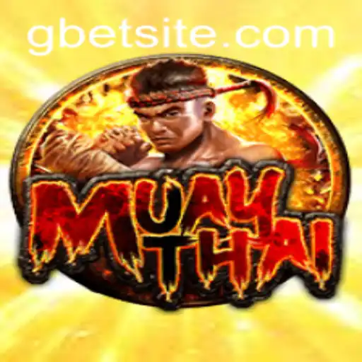 MuayThai and Gbet: A Comprehensive Overview